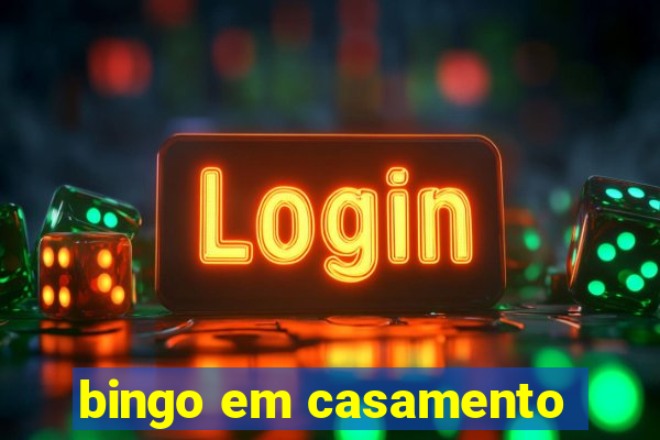 bingo em casamento